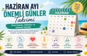 Haziran Ayı Önemli Günler Takvimi